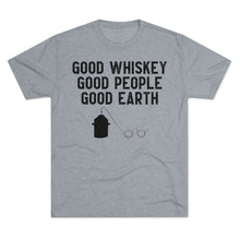 Load image into Gallery viewer, Good Whiskey Good People Good Earth