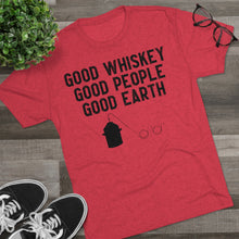 Load image into Gallery viewer, Good Whiskey Good People Good Earth