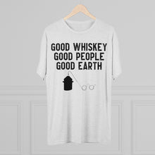 Load image into Gallery viewer, Good Whiskey Good People Good Earth