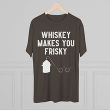 Load image into Gallery viewer, Whiskey Makes You Frisky