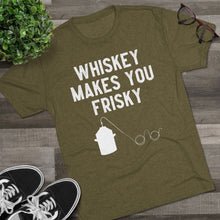 Load image into Gallery viewer, Whiskey Makes You Frisky