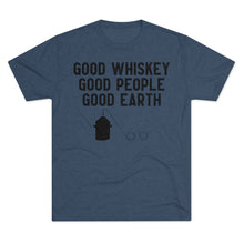 Load image into Gallery viewer, Good Whiskey Good People Good Earth