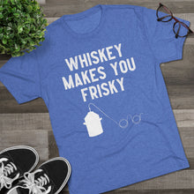 Load image into Gallery viewer, Whiskey Makes You Frisky