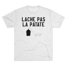 Load image into Gallery viewer, Lache Pas La Patate