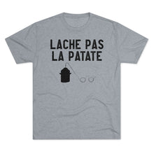 Load image into Gallery viewer, Lache Pas La Patate