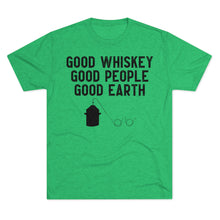 Load image into Gallery viewer, Good Whiskey Good People Good Earth