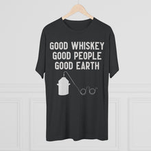 Load image into Gallery viewer, Good Whiskey Good People Good Earth