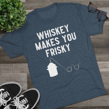 Load image into Gallery viewer, Whiskey Makes You Frisky