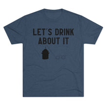 Load image into Gallery viewer, Let's Drink About It