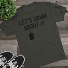Load image into Gallery viewer, Let's Drink About It