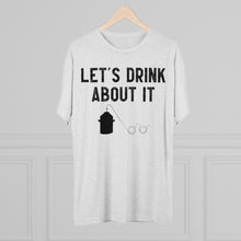 Load image into Gallery viewer, Let's Drink About It