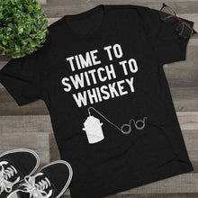Load image into Gallery viewer, Time to Switch to Whiskey