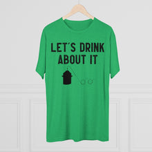 Load image into Gallery viewer, Let's Drink About It