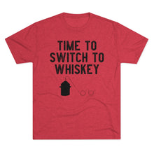 Load image into Gallery viewer, Time to Switch to Whiskey