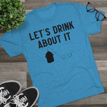 Load image into Gallery viewer, Let's Drink About It