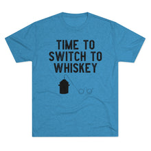 Load image into Gallery viewer, Time to Switch to Whiskey
