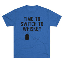 Load image into Gallery viewer, Time to Switch to Whiskey