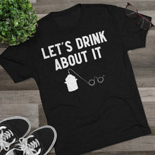 Load image into Gallery viewer, Let's Drink About It