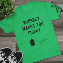 Load image into Gallery viewer, Whiskey Makes You Frisky
