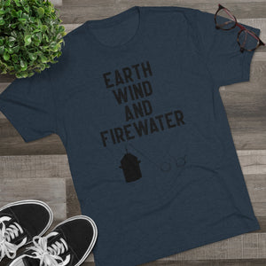 Earth Wind and Firewater