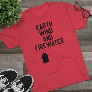 Earth Wind and Firewater